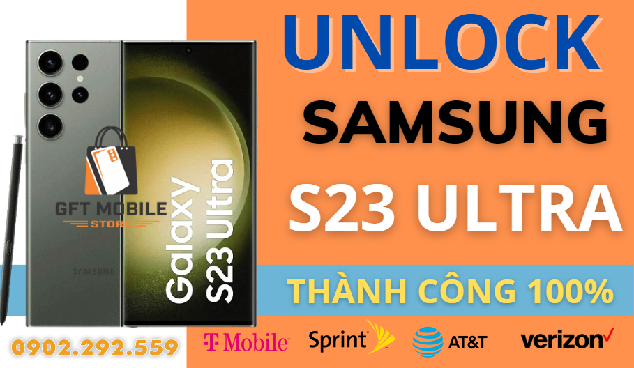 Giá unlock samsung S23 Ultra AT&T, T-Mobile, Verizon... xách tay mỹ rẻ