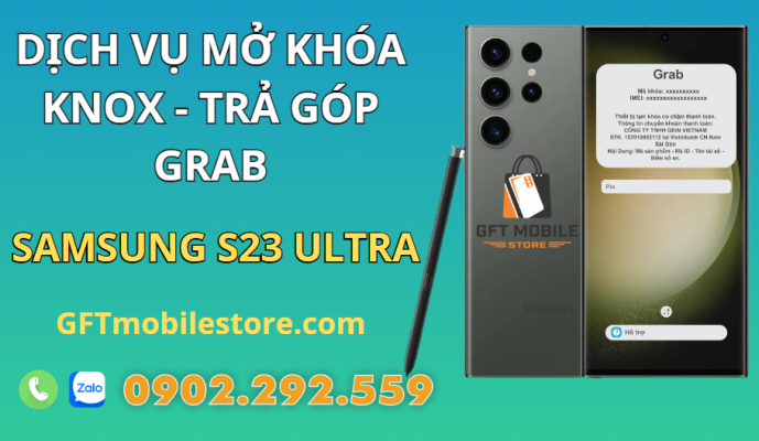 Unlock- Mở Khóa Knox Samsung S23 Ultra Trả Góp Grab