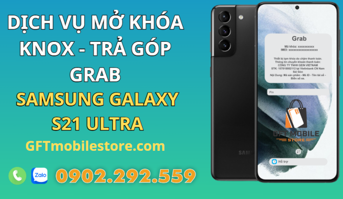 Mở Khóa Knox Samsung S21 Ultra MDM Trả Góp Grab Giá Rẻ Tại Tp Hồ Chí Minh