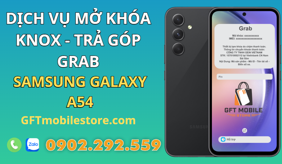 Địa chỉ cung cấp Dịch Vụ Mở Khóa Trả Góp Grab Samsung Galaxy A54 Knox MDM Giá Rẻ Uy Tín Tại Tp Hồ Chí Minh.